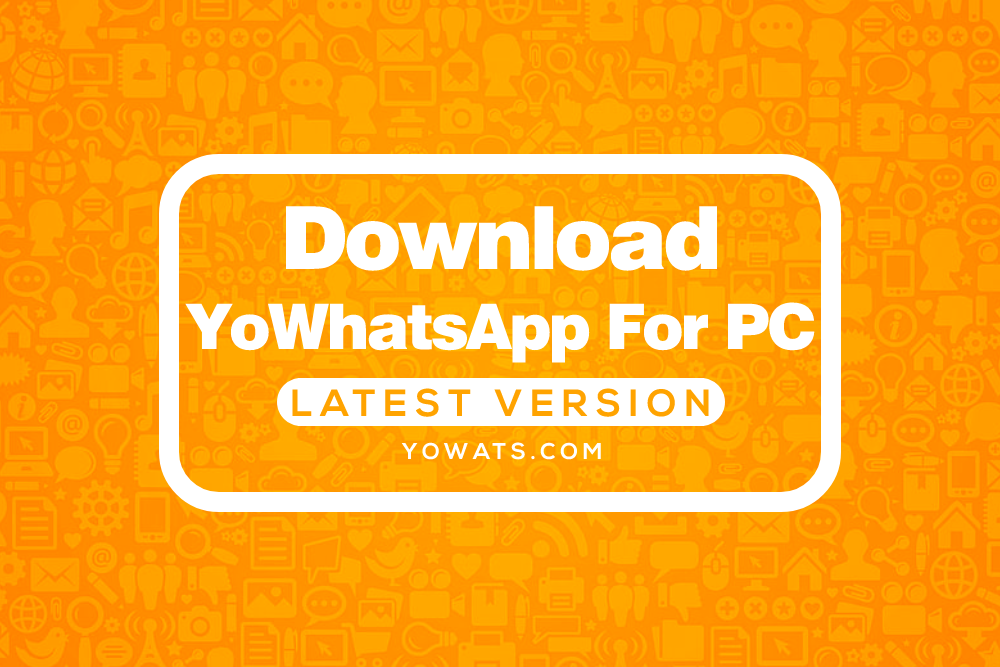 YoWhatsApp for PC